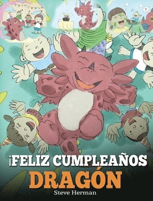 Steve Herman - ¡Feliz Cumpleaños, Dragón!, Inbunden