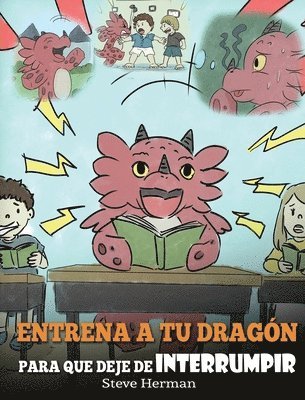 Steve Herman - Entrena a tu Dragón para que Deje de Interrumpir, Inbunden