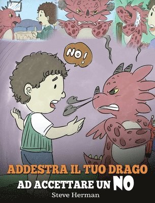 bokomslag Addestra il tuo drago ad accettare un NO