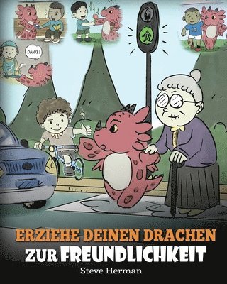 bokomslag Erziehe deinen Drachen zur Freundlichkeit