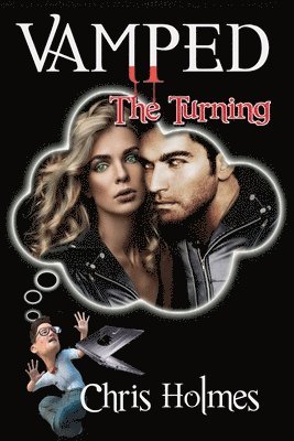 Chris Holmes - Vamped: The Turning, Häftad