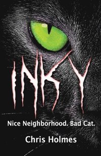 bokomslag Inky: Good Neighborhood. Bad Cat.