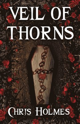 Chris Holmes - Veil of Thorns, Häftad