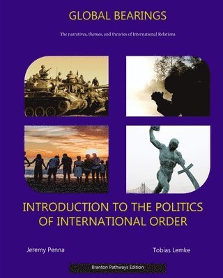 bokomslag Global Bearings: An Introduction to the Politics of International Order