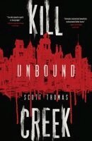 Scott Thomas - Kill Creek: Unbound, Häftad
