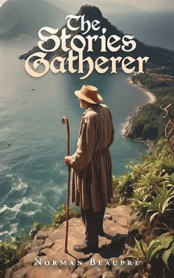 The Stories Gatherer 1