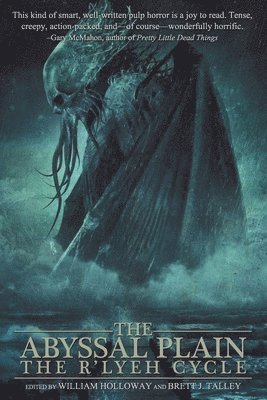 William Holloway, Brett J Talley, Michelle Garza, Brett J. Talley - Abyssal Plain, Häftad
