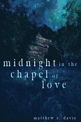 Midnight in the Chapel of Love 1