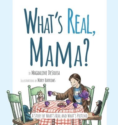 What's Real, Mama? 1