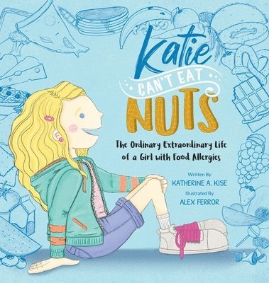 Katherine Kise - Katie Can't Eat Nuts, Inbunden