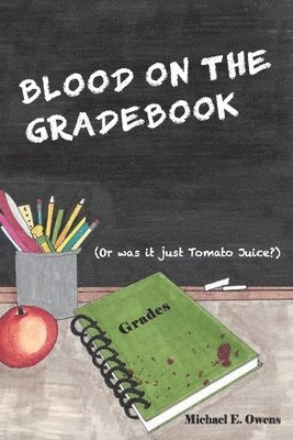 Blood On The Gradebook 1