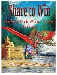bokomslag Share to Win. Gelendzik - Pine Tree Life