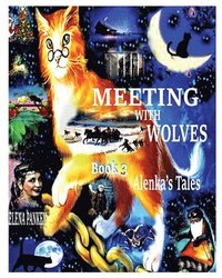 bokomslag Meeting with Wolves. Alenka's Tales. Book 3