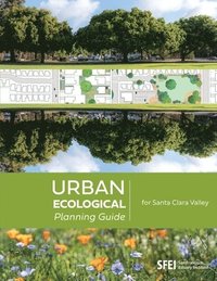 bokomslag Urban Ecological Planning Guide for Santa Clara Valley