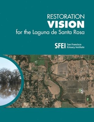 Restoration Vision for the Laguna de Santa Rosa 1