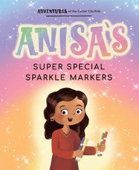 bokomslag Anisa's Super Special Sparkle Markers