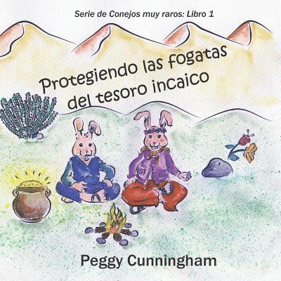 Peggy Cunningham - Protegiendo las fogatas del tesoro incaico, Häftad