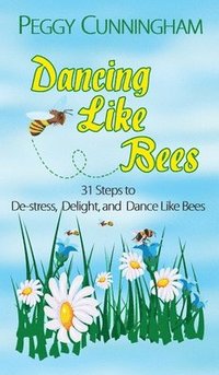 bokomslag Dancing Like Bees