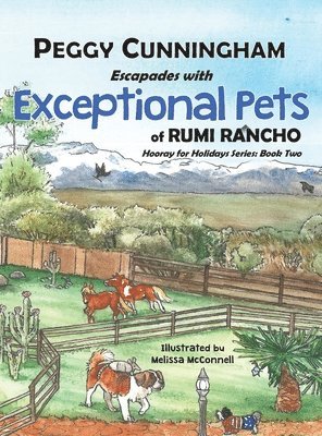 Escapades with Exceptional Pets of Rumi Rancho 1