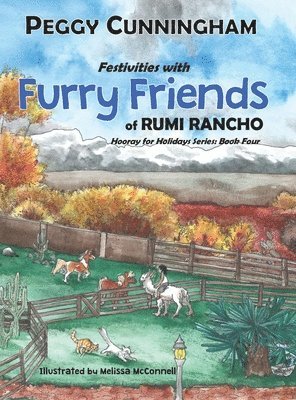 bokomslag Festivities with Furry Friends of Rumi Rancho
