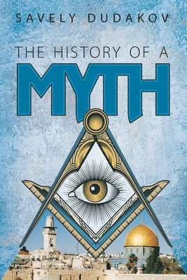 Michael Golubovsky - The History of a Myth, Häftad