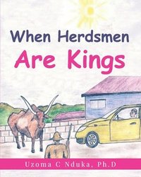 bokomslag When Herdsmen are Kings