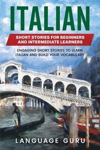 bokomslag Italian Short Stories for Beginners and Intermediate Learners