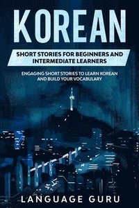 bokomslag Korean Short Stories for Beginners and Intermediate Learners