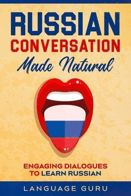 Russian Conversation Made Natural 1