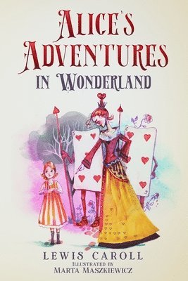 Alice's Adventures in Wonderland (Illustrated by Marta Maszkiewicz) 1