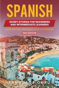 bokomslag Spanish Short Stories for Beginners and Intermediate Learners