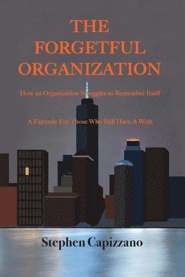 bokomslag The Forgetful Organization