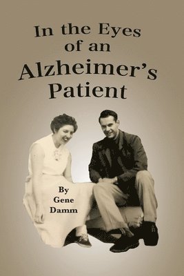 bokomslag In the Eyes of an Alzheimer's Patient