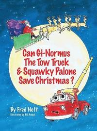 bokomslag Can Gi-Normous the Tow Truck and Squawky Palone Save Christmas?