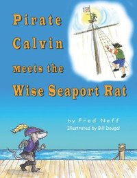 bokomslag Pirate Calvin meets the Wise Seaport Rat