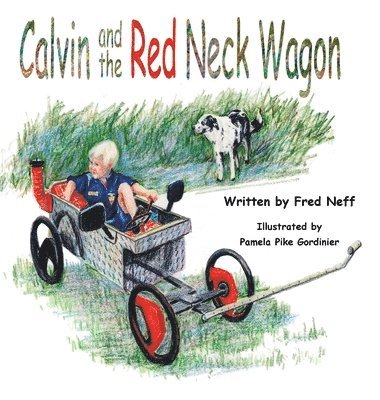 Calvin and the Red Neck Wagon 1