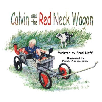 Calvin and the Red Neck Wagon 1