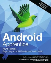 bokomslag Android Apprentice (Fourth Edition): Beginning Android Development with Kotlin