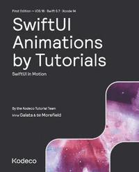bokomslag SwiftUI Animations by Tutorials (First Edition)