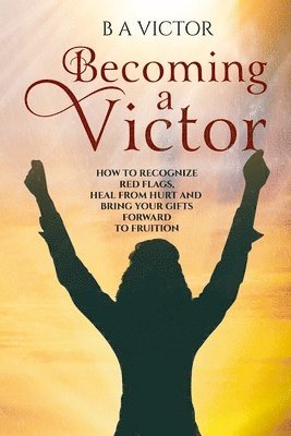 Becoming A Victor 1