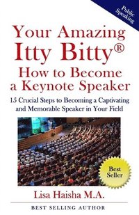 bokomslag Your Amazing Itty Bitty How To Become A Keynote Speaker