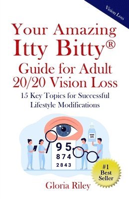 Your Amazing Itty Bitty(R) Guide for Adult 20/20 Vision Loss 1