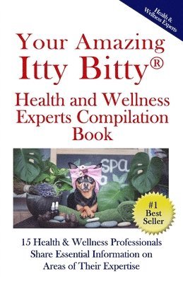 Your Amazing Itty(R) Bitty Health and Wellness Experts Book 1