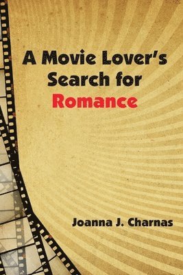 bokomslag A Movie Lover's Search for Romance