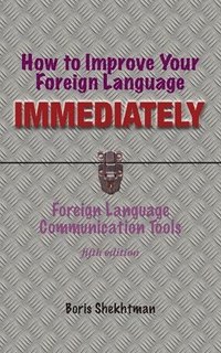 bokomslag How to Improve Your Foreign Language Immediately, Fifth Edition