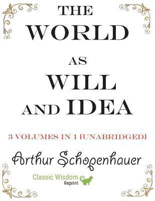 Arthur Schopenhauer - World as Will and Idea, Häftad