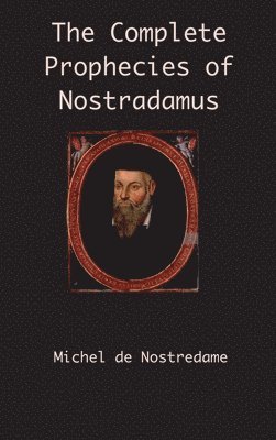 bokomslag Complete Prophecies of Nostradamus