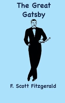 Scott F Fitzgerald, Scott F. Fitzgerald, F. Fitzgerald, Scott - Great Gatsby, Inbunden