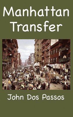 John Dos Passos - Manhattan Transfer, Inbunden