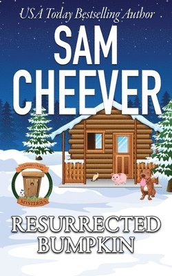Sam Cheever - Resurrected Bumpkin: Page-Turning Cozy With Fun and Fabulous Fur Babies, Häftad